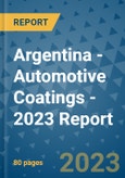 Argentina - Automotive Coatings - 2023 Report- Product Image