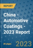 China - Automotive Coatings - 2023 Report- Product Image