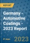 Germany - Automotive Coatings - 2023 Report - Product Image