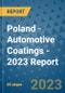 Poland - Automotive Coatings - 2023 Report - Product Thumbnail Image
