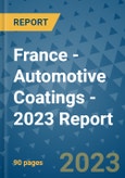 France - Automotive Coatings - 2023 Report- Product Image