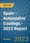 Spain - Automotive Coatings - 2023 Report - Product Thumbnail Image