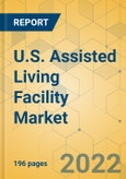 U.S. Assisted Living Facility Market- Industry Outlook & Forecast 2022-2027- Product Image