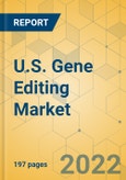 U.S. Gene Editing Market - Industry Outlook & Forecast 2022-2027- Product Image