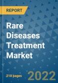 Rare Diseases Treatment Market - Global Industry Analysis (2019 - 2021), Growth Trends, and Market Forecast (2022 - 2029)- Product Image