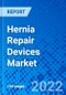Hernia Repair Devices Market, by Product Type, Hernia Fixation Devices, by Surgery Type, by Hernia Type, and by Region - Size, Share, Outlook, and Opportunity Analysis, 2022-2030 - Product Image