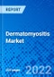 Dermatomyositis Market, by Type, by Treatment Type, by Distribution Channel, and by Region - Size, Share, Outlook, and Opportunity Analysis, 2022-2030 - Product Image