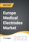 Europe Medical Electrodes Market 2022-2028 - Product Thumbnail Image