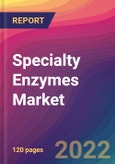 Specialty Enzymes Market Size, Market Share, Application Analysis, Regional Outlook, Growth Trends, Key Players, Competitive Strategies and Forecasts, 2022 to 2030- Product Image