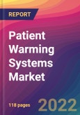 Patient Warming Systems Market Size, Market Share, Application Analysis, Regional Outlook, Growth Trends, Key Players, Competitive Strategies and Forecasts, 2022 to 2030- Product Image