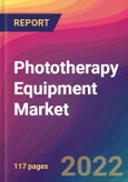 Phototherapy Equipment Market Size, Market Share, Application Analysis, Regional Outlook, Growth Trends, Key Players, Competitive Strategies and Forecasts, 2022 to 2030- Product Image