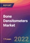Bone Densitometers Market Size, Market Share, Application Analysis, Regional Outlook, Growth Trends, Key Players, Competitive Strategies and Forecasts, 2022 to 2030 - Product Image