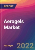 Aerogels Market Size, Market Share, Application Analysis, Regional Outlook, Growth Trends, Key Players, Competitive Strategies and Forecasts, 2022 to 2030- Product Image