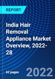 India Hair Removal Appliance Market Overview, 2022-28- Product Image