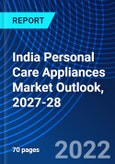 India Personal Care Appliances Market Outlook, 2027-28- Product Image