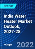 India Water Heater Market Outlook, 2027-28- Product Image