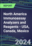2024 North America Immunoassay Analyzers and Reagents - USA, Canada, Mexico - Supplier Shares and Competitive Analysis, 2023-2028- Product Image