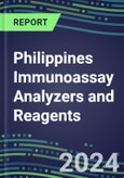 2024 Philippines Immunoassay Analyzers and Reagents - Supplier Shares and Competitive Analysis, 2023-2028- Product Image