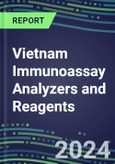 2024 Vietnam Immunoassay Analyzers and Reagents - Supplier Shares and Competitive Analysis, 2023-2028- Product Image