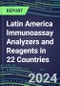 2024 Latin America Immunoassay Analyzers and Reagents in 22 Countries - Supplier Shares and Competitive Analysis, 2023-2028 Volume and Sales Segment Forecasts for 100 Abused Drugs, Cancer Diagnostic, Endocrine Function, Immunoproteins, TDMs, and Special Chemistry Tests - Product Image