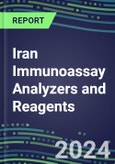 2024 Iran Immunoassay Analyzers and Reagents - Supplier Shares and Competitive Analysis, 2023-2028- Product Image