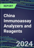 2024 China Immunoassay Analyzers and Reagents - Supplier Shares and Competitive Analysis, 2023-2028- Product Image