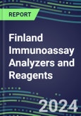 2024 Finland Immunoassay Analyzers and Reagents - Supplier Shares and Competitive Analysis, 2023-2028- Product Image