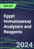 2024 Egypt Immunoassay Analyzers and Reagents - Supplier Shares and Competitive Analysis, 2023-2028- Product Image