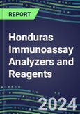 2024 Honduras Immunoassay Analyzers and Reagents - Supplier Shares and Competitive Analysis, 2023-2028- Product Image