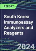 2024 South Korea Immunoassay Analyzers and Reagents - Supplier Shares and Competitive Analysis, 2023-2028- Product Image