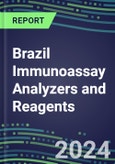 2024 Brazil Immunoassay Analyzers and Reagents - Supplier Shares and Competitive Analysis, 2023-2028- Product Image