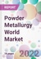 Powder Metallurgy World Market - Product Image