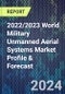 2022/2023 World Military Unmanned Aerial Systems Market Profile & Forecast - Product Image