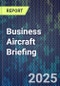 Business Aircraft Briefing - Product Image