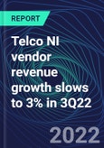 Telco NI vendor revenue growth slows to 3% in 3Q22- Product Image