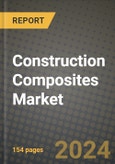 2024 Construction Composites Market Outlook Report: Industry Size, Market Shares Data, Insights, Growth Trends, Opportunities, Competition 2023 to 2031- Product Image