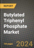 2024 Butylated Triphenyl Phosphate Market Outlook Report: Industry Size, Market Shares Data, Insights, Growth Trends, Opportunities, Competition 2023 to 2031- Product Image