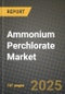 2024 Ammonium Perchlorate Market Outlook Report: Industry Size, Market Shares Data, Insights, Growth Trends, Opportunities, Competition 2023 to 2031 - Product Image