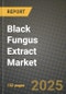 2024 Black Fungus Extract Market Outlook Report: Industry Size, Market Shares Data, Insights, Growth Trends, Opportunities, Competition 2023 to 2031 - Product Thumbnail Image