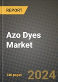 2024 Azo Dyes Market Outlook Report: Industry Size, Market Shares Data, Insights, Growth Trends, Opportunities, Competition 2023 to 2031- Product Image