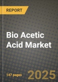 2024 Bio Acetic Acid Market Outlook Report: Industry Size, Market Shares Data, Insights, Growth Trends, Opportunities, Competition 2023 to 2031- Product Image