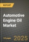 2024 Automotive Engine Oil Market Outlook Report: Industry Size, Market Shares Data, Insights, Growth Trends, Opportunities, Competition 2023 to 2031 - Product Image