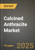 2024 Calcined Anthracite Market Outlook Report: Industry Size, Market Shares Data, Insights, Growth Trends, Opportunities, Competition 2023 to 2031- Product Image