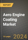2023 Aero Engine Coating Market Outlook Report - Market Size, Market Split, Market Shares Data, Insights, Trends, Opportunities, Companies: Growth Forecasts by Product Type, Application, and Region from 2022 to 2030- Product Image