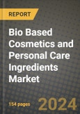 2024 Bio Based Cosmetics and Personal Care Ingredients Market Outlook Report: Industry Size, Market Shares Data, Insights, Growth Trends, Opportunities, Competition 2023 to 2031- Product Image