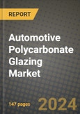 2023 Automotive Polycarbonate Glazing Market - Revenue, Trends, Growth Opportunities, Competition, COVID Strategies, Regional Analysis and Future outlook to 2030 (by products, applications, end cases)- Product Image