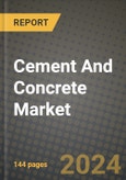 2023 Cement and Concrete Market Outlook Report - Market Size, Market Split, Market Shares Data, Insights, Trends, Opportunities, Companies: Growth Forecasts by Product Type, Application, and Region from 2022 to 2030- Product Image