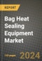 2023 Bag Heat Sealing Equipment Market Outlook Report - Market Size, Market Split, Market Shares Data, Insights, Trends, Opportunities, Companies: Growth Forecasts by Product Type, Application, and Region from 2022 to 2030 - Product Thumbnail Image