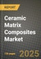 2024 Ceramic Matrix Composites (CMC) Market Outlook Report: Industry Size, Market Shares Data, Insights, Growth Trends, Opportunities, Competition 2023 to 2031 - Product Thumbnail Image