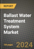 2024 Ballast Water Treatment System Market Outlook Report: Industry Size, Market Shares Data, Insights, Growth Trends, Opportunities, Competition 2023 to 2031- Product Image